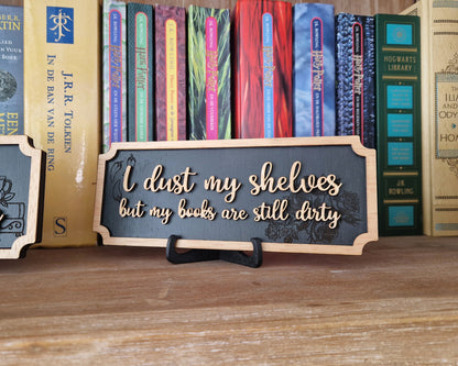 Boekenplankbordje -  "I dust my Shelves"