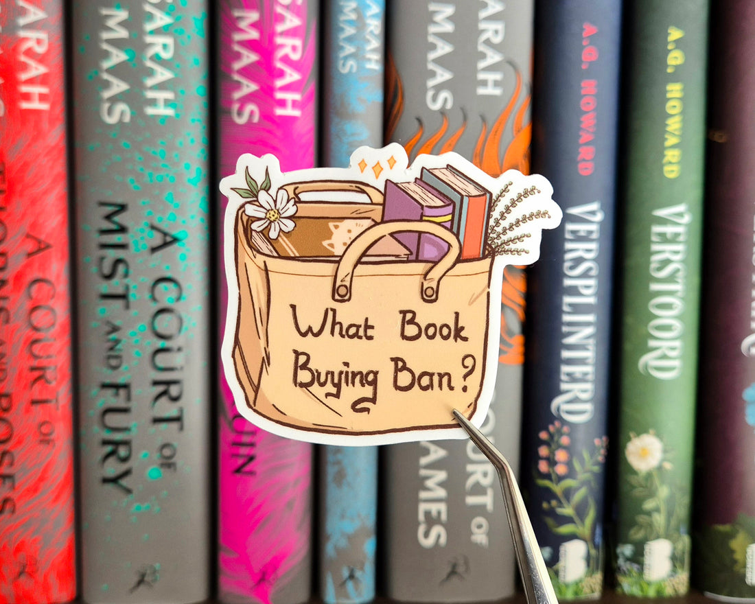 Bookish Sticker - What Book buying ban?